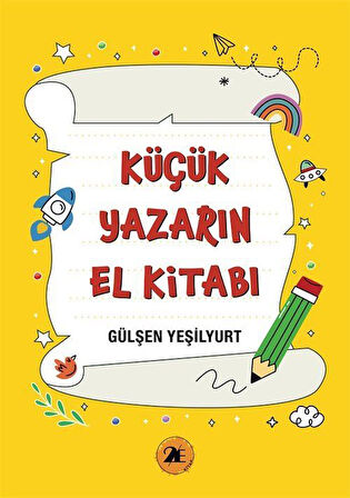 Küçük Yazarın El Kitabı / Gülşen Yeşilyurt