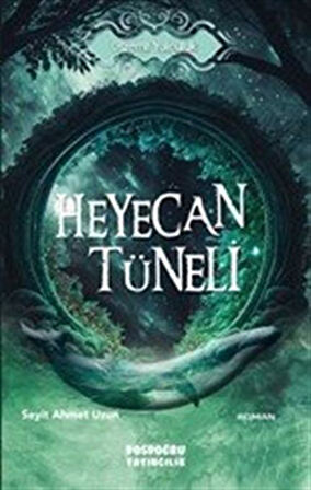 Heyecan Tüneli / Seyit Ahmet Uzun