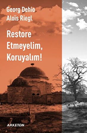 Restore Etmeyelim, Koruyalım!