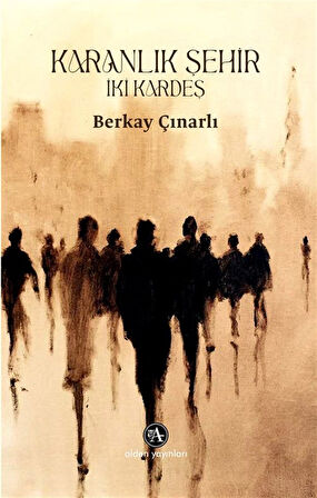 Karanlık Şehir: İki Kardeş / Berkay Çınarlı