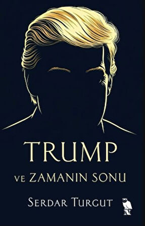 Trump ve Zamanın Sonu
