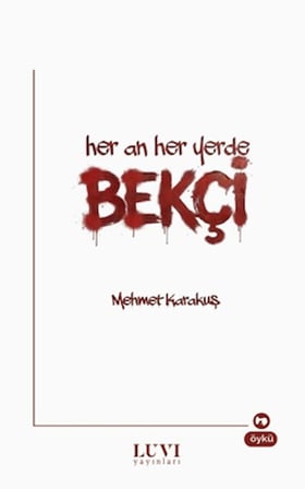 Her An Her Yerde Bekçi