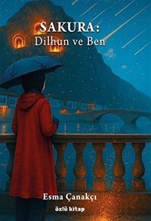 SAKURA: Dilhun ve Ben / Esma Çanakçı