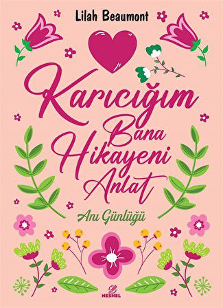 Karıcığım Bana Hikayeni Anlat / Lilah Beaumont