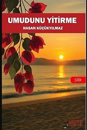 Umudunu Yitirme / Hasan Küçükyılmaz