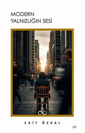 Modern Yalnızlığın Sesi / Sait Özbal