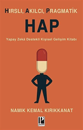 Hap (Hırslı, Akılcı, Pragmatik) / Namık Kemal Kırıkkanat