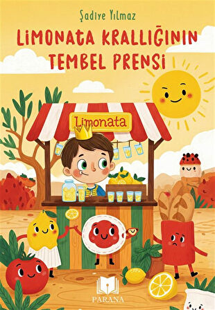 Limonata Krallığının Tembel Prensi / Şadiye Yılmaz