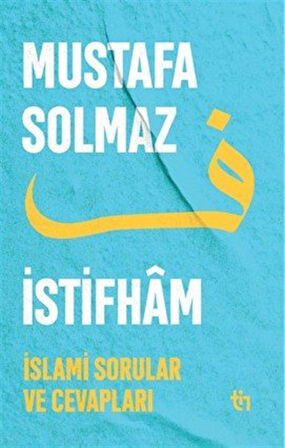İstifham 1 & İslami Sorular ve Cevapları / Mustafa Solmaz