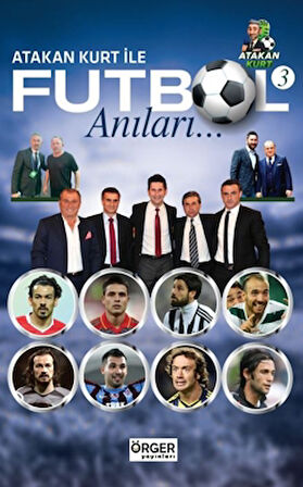 Atakan Kurt İle Futbol Anıları-3