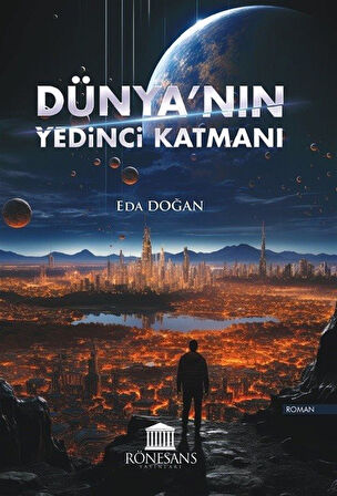 Dünya'nın Yedinci Katmanı / Eda Doğan