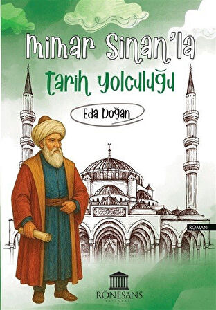 Mimar Sinan'la Tarih Yolculuğu / Eda Doğan
