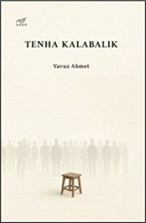 Tenha Kalabalık / Yavuz Ahmet