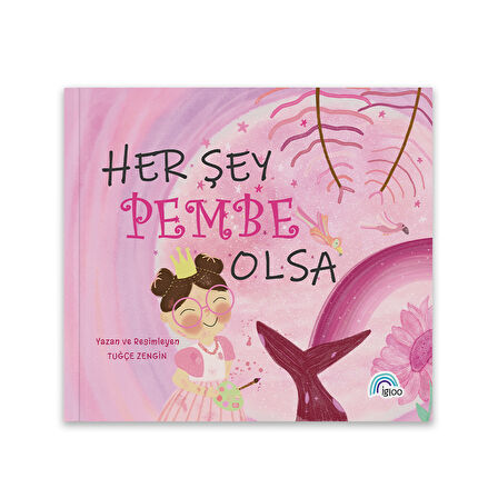 Her Şey Pembe Olsa