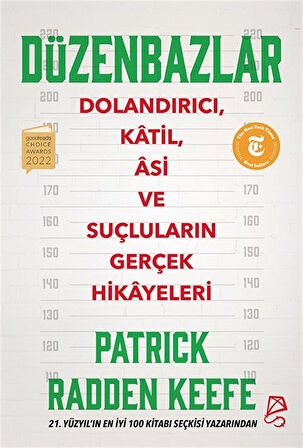 Düzenbazlar & Dolandırıcı, Katil, Âsi ve Suçluların Gerçek Hikayeleri / Patrick Radden Keefe