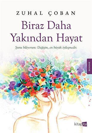 Biraz Daha Yakından Hayat / Zuhal Çoban