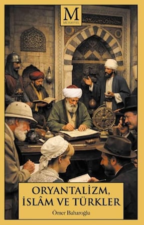 Oryantalizm, İslâm ve Türkler