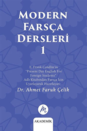 Modern Farsça Dersleri 1 / Ahmet Faruk Çelik