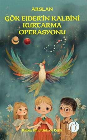 Arslan Gök Ejder'in Kalbini Kurtarma Operasyonu / Rabi Hilal Urhan Tetik