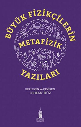Büyük Fizikçilerin Metafizik Yazıları