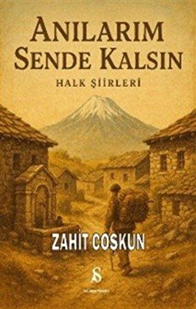 Anılarım Sende Kalsın & Halk Şiirleri / Zahit Coşkun