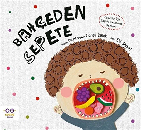 Bahçeden Sepete / Cansu Dölek