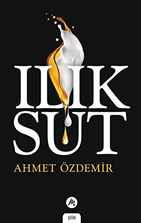Ilık Süt / Ahmet Özdemir