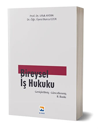 Bireysel İş Hukuku / Ufuk Aydın