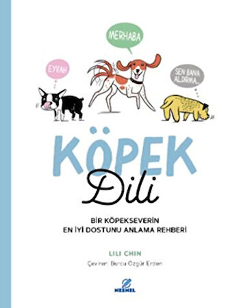 Köpek Dili - Bir Köpekseverin En İyi Dostunu Anlama Rehberi
