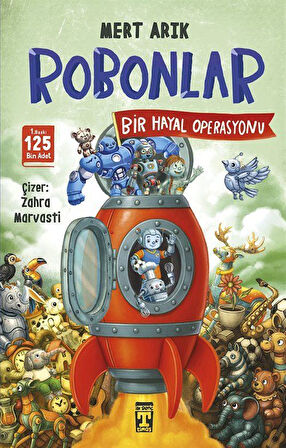 Robonlar 2 / Bir Hayal Operasyonu / Mert Arık