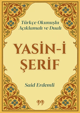 Türkçe Okunuşlu, Açıklamalı ve Dualı Yasin-i Şerif
