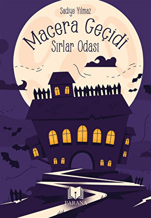 Macera Geçidi & Sırlar Odası / Şadiye Yılmaz