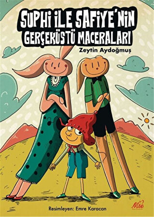 Suphi ve Safiyenin Gerçek ve Gerçeküstü Maceraları / Zeytin Aydoğmuş