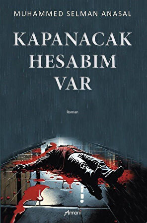 Kapanacak Hesabım Var / Muhammed Selman Anasal
