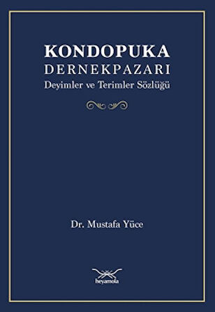 Kondopuka Dernekpazarı Deyimler ve Terimler Sözlüğü
