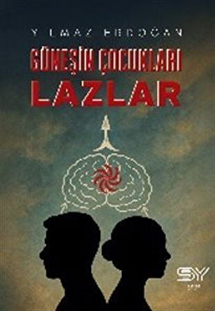 Güneşin Çocukları Lazlar / Yılmaz Erdoğan