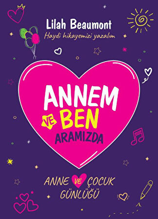 Anne ve Çocuk Günlüğü Annem ve Ben