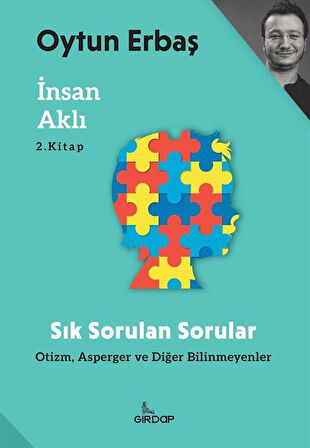 İnsan Aklı 2 / Sık Sorulan Sorular / Oytun Erbaş