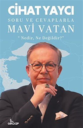 Soru ve Cevaplarla Mavi Vatan / Cihat Yaycı