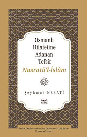 Osmanlı Hilafetine Adanan Tefsir Nusratü’l-İslâm