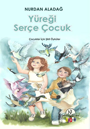 Yüreği Serçe Çocuk