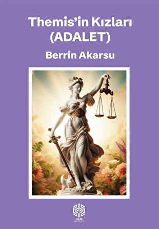 Themis'in Kızları (Adalet) / Berrin Akarsu