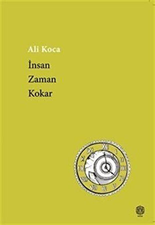 İnsan Zaman Kokar / Ali Koca