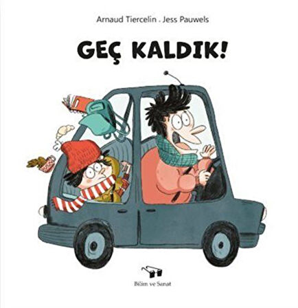 Geç Kaldık! / Arnaud Tiercelin