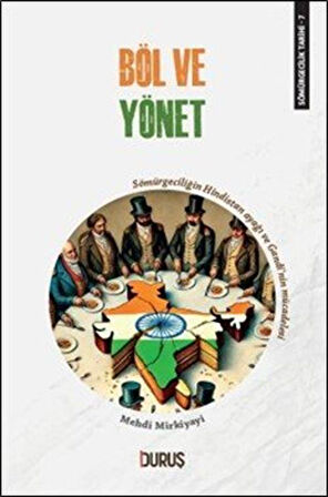 Sömürgecilik Tarihi 7: Böl ve Yönet / Mehdi Mirkiyayi
