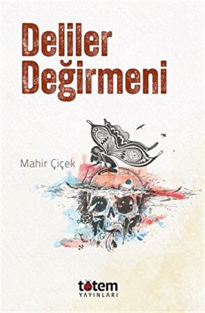 Deliler Değirmeni / Mahir Çiçek