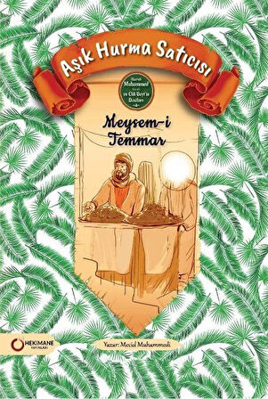 Aşık Hurma Satıcısı Meysem-i Temmar / Mecid Molla Muhammedi