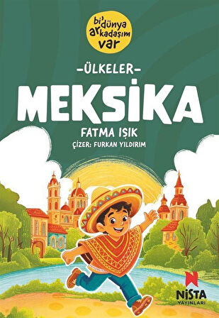 Meksika / Bi' Dünya Arkadaşım Var / Fatma Işık