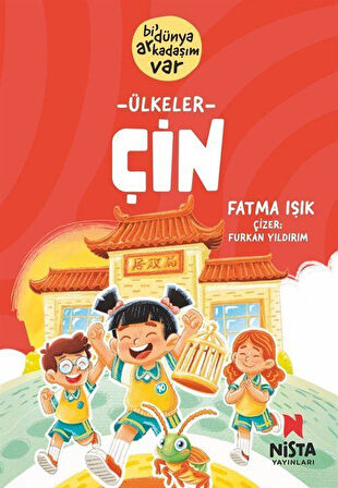 Çin / Bi' Dünya Arkadaşım Var / Fatma Işık