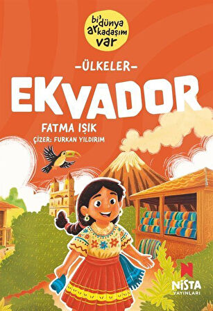 Ekvador / Bi' Dünya Arkadaşım Var / Fatma Işık
